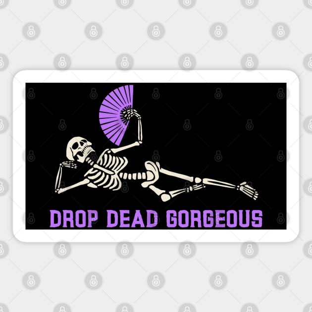 Drop Dead Gorgeous – Funny Halloween Skeleton Magnet by Stylecombinator